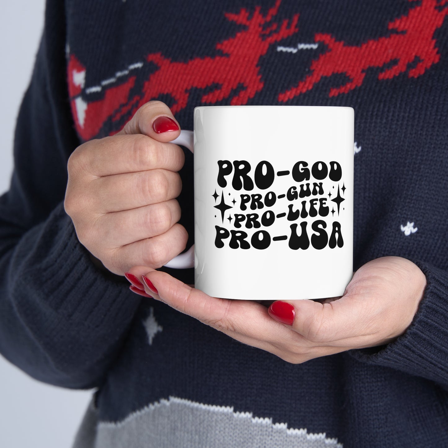 Pro-God, Pro-Gun, Pro-Life, Pro-USA Mug