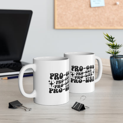 Pro-God, Pro-Gun, Pro-Life, Pro-USA Mug