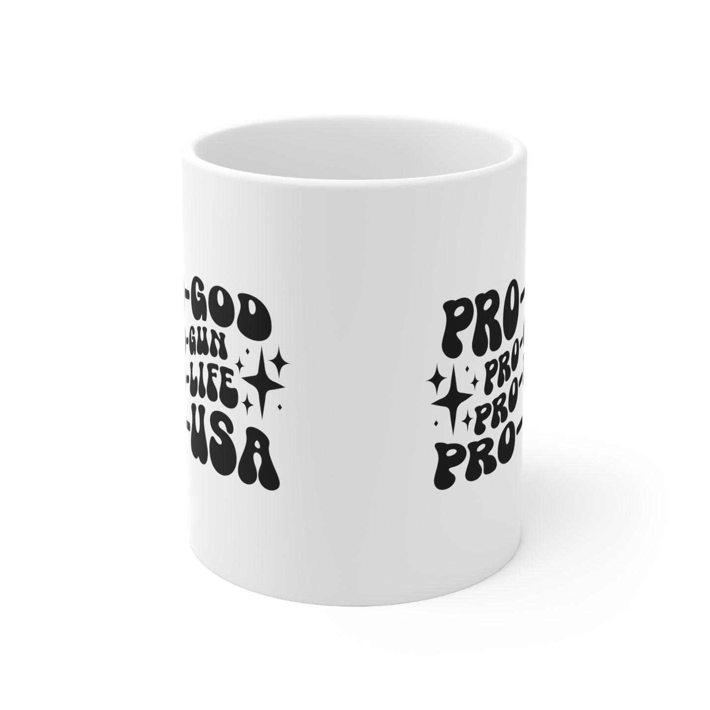 Pro-God, Pro-Gun, Pro-Life, Pro-USA Mug