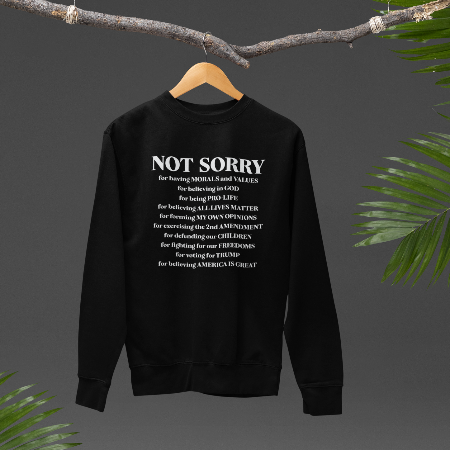 Not Sorry Sweatshirt