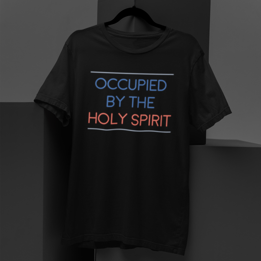 Occupied by the Holy Spirit T-Shirt