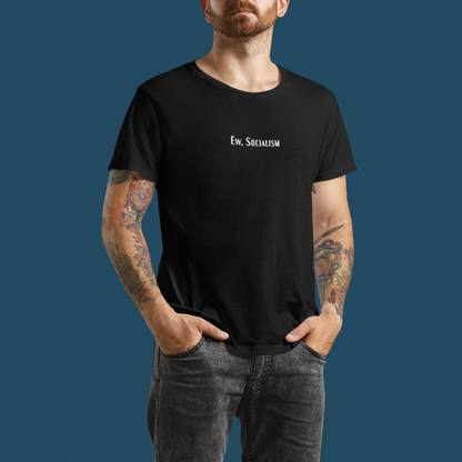 Ew, Socialism T-Shirt